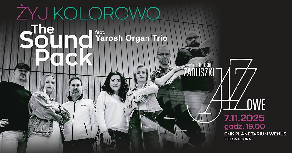 The Sound Pack - Yarosh Organ Trio - Żyj kolorowo